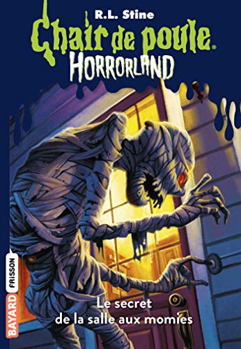 Télécharger Horrorland, Tome 06: Le secret de la salle aux momies Francais PDF