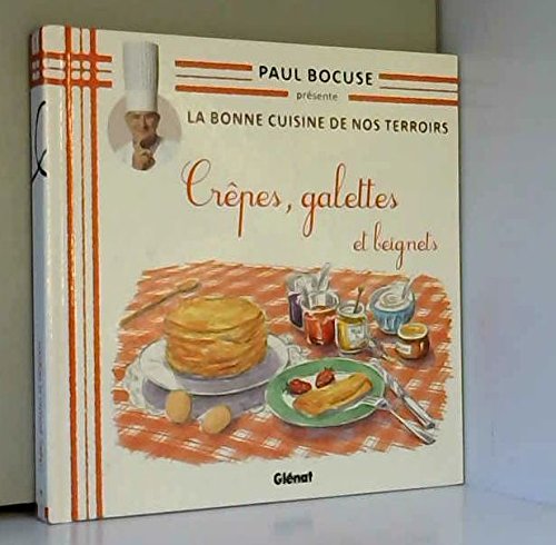 COLLECTION PAUL BOCUSE PRESENTE / LA BONNE CUISINE DE NOS TERROIRS VOL.9 / CREPES, GALETTES ET BEIGNETS gratuit COLLECTION PAUL BOCUSE PRESENTE / LA BONNE CUISINE DE NOS TERROIRS VOL.9 / CREPES, GALETTES ET BEIGNETS gratuit