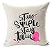 Produktbild American Pastoral Watercolor Colorful Flowers Warm Funny Inspirational Sayings Stay Simply Stay True Cotton Linen Throw Pillow Case Cushion Cover New Home Decorative Square 18X18 inches