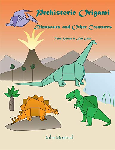Prehistoric Origami: Dinosaurs and Other Creatures (English Edition) Prehistoric Origami: Dinosaurs and Other Creatures (English Edition)