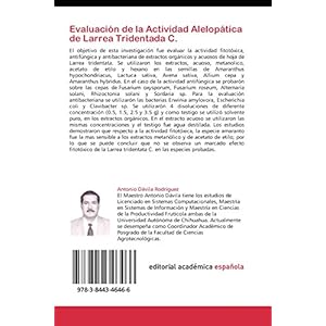 Evaluación de la Actividad Alelopática de Larrea Tridentada C.: Utilizando Extractos Orgánicos y Acuosos
