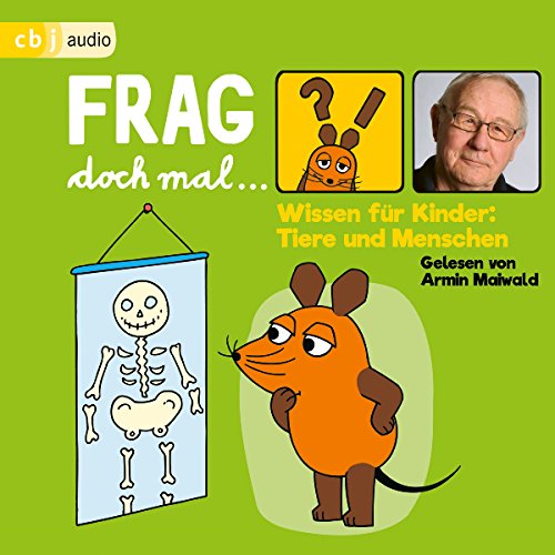 Wissen für Kinder - Tiere und Menschen: Frag doch mal... die Maus!
