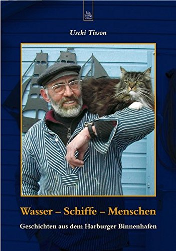 Download Wasser - Schiffe - Menschen: Geschichten aus dem Harburger Binnenhafen (Bildergeschichten) Download Wasser - Schiffe - Menschen: Geschichten aus dem Harburger Binnenhafen (Bildergeschichten)