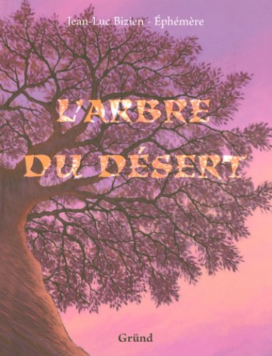 couverture de : arbre du d&eacute;sert (L')