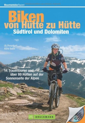 Download Bike Guide Dolomiten und Südtirol - von Hütte zu Hütte: 16 Traumtouren und über 60 Hütten auf der Sonnenseite der Alpen in einem MTB Touren-Führer. Mit GPS-Tracks und Karten. (Mountainbiketouren) Download Bike Guide Dolomiten und Südtirol - von Hütte zu Hütte: 16 Traumtouren und über 60 Hütten auf der Sonnenseite der Alpen in einem MTB Touren-Führer. Mit GPS-Tracks und Karten. (Mountainbiketouren)