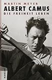 Bücher Neuerscheinungen 2022 - Albert Camus: Die Freiheit leben von Martin Meyer