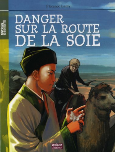 couverture de : Danger sur la route de la soie