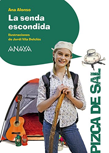 La senda escondida (LITERATURA INFANTIL (611 años)Pizca de Sal)
