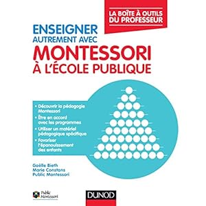 Enseigner autrement avec Montessori à l'école publique - La boîte à outils du professeur Livre en Ligne - Telecharger Ebook