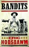 Bandits (English Edition) by Eric Hobsbawm