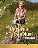 Bavarian Landlust: Englisch/Deutsche Originalausgabe. by 