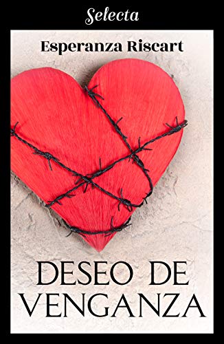 Deseo de venganza de [Riscart, Esperanza]
