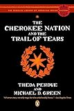  The Cherokee Nation and the Trail of Tears (The Penguin Library of American Indian History)