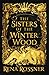 The Sisters of the Winter Wood (English Edition) by