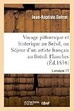 Image de Voyage pittoresque et historique au Brésil. Livraison 17. Planches: , ou Séjour d'un artiste français au Brésil, depuis 1816 jusqu'en 1831 inclusi