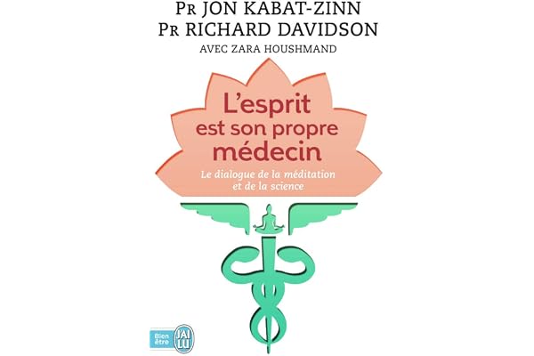 L'esprit est son propre médecin: Le dialogue de la méditation et de la science