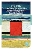 Aufzeichnungen aus dem Kellerloch: Roman (Fischer Klassik) by Fjodor M. Dostojewskij, Swetlana Geier