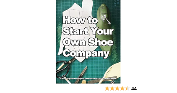 How To Start Your Own Shoe Company A Start Up Guide To Designing Manufacturing And Marketing Shoes How Shoes Are Made Band 3 Motawi Wade Amazon De Bucher