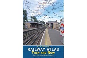 Railway Atlas Then & Now 4th Edition