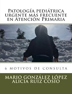 Patología pediátrica urgente más frecuente en Atención Primaria: 6 motivos de consulta