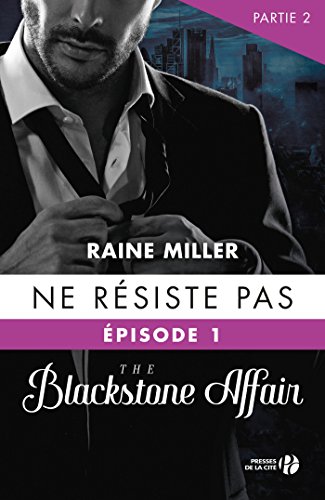 Ne résiste pas T1 - partie 2 par [MILLER, Raine]