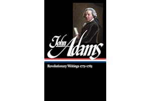 John Adams: Revolutionary Writings 1775-1783 (LOA #214) (Library of America Adams Family Collection, Band 2)