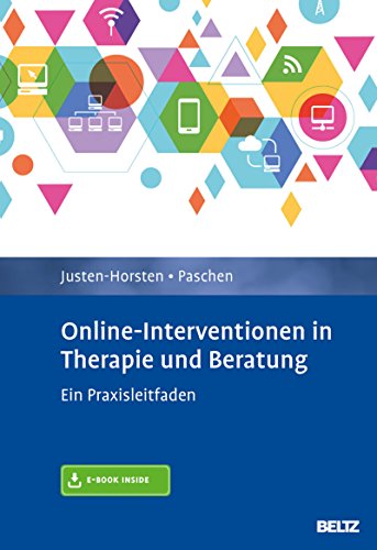 Download Online-Interventionen in Therapie und Beratung: Ein Praxisleitfaden. Mit E-Book inside Download Online-Interventionen in Therapie und Beratung: Ein Praxisleitfaden. Mit E-Book inside