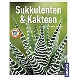 Sukkulenten und Kakteen (Mein Garten): Gestalten - Pflanzen - Pflegen
