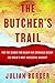 The Butcher's Trail: How the Search for Balkan War Criminals Became the World's Most Successful Manhunt by 