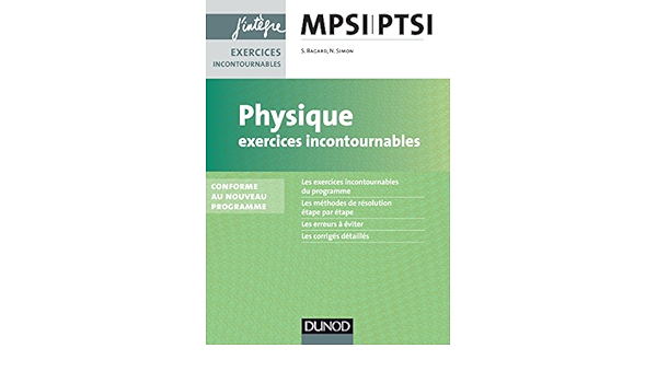 Amazon Fr Physique Exercices Incontournables Mpsi Ptsi Nouveau Programme Nouveau Programme Bagard Severine Livres