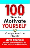 100 Ways To Motivate Yourself 100 Ways To Motivate Yourself