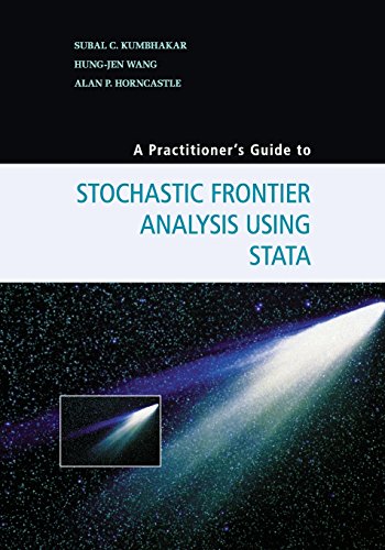 A Practitioner's Guide to Stochastic Frontier Analysis Using Stata A Practitioner's Guide to Stochastic Frontier Analysis Using Stata