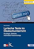 Image de Lyrische Texte im Deutschunterricht: Grundlagen, Methoden, multimediale Praxisvorschläge