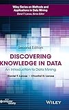 Discovering Knowledge in Data: An Introduction to Data Mining (Wiley Series on Methods and Applications) by 