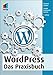 WordPress: Das Praxisbuch (mitp Anwendungen) by 
