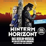 Hinterm Horizont-das Musical �ber das M�dchen aus Ostberlin - Ensemble Theater am Potsdamer Platz
