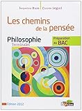 Philosophie Tle - Les chemins de la pensée : Préparation au BAC