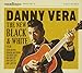 Produktbild Danny Vera - New Black & White Pt.III