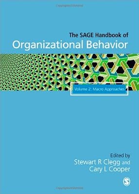 The SAGE Handbook of Organizational Behavior: Micro Approaches