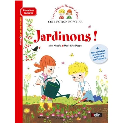 Les exploits de Maxime et Clara : Jardinons ! Les exploits de Maxime et Clara : Jardinons !