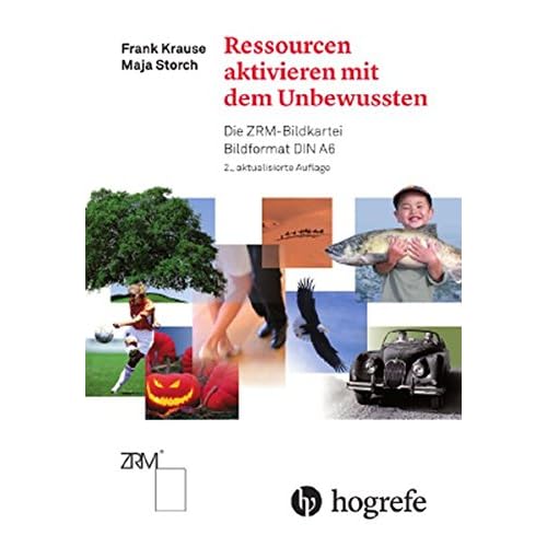 Ressourcen aktivieren mit dem Unbewussten: Die ZRM-Bildkartei, DIN A6