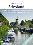 Image de Friesland: Zwischen Ems, IJsselmeer, Waddenzee und IJssel Mit Twenterevier und Route durch das Veen