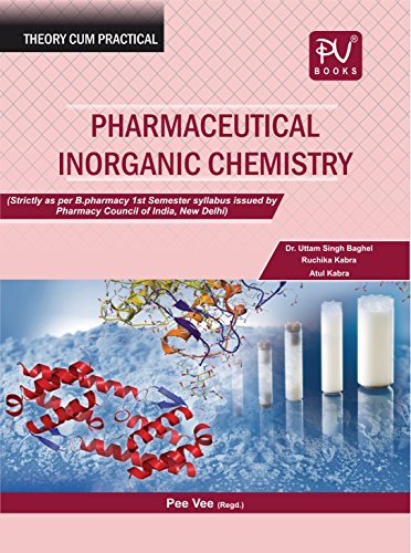 PV PHARMACEUTICAL INORGANIC CHEMISTRY (FOR B.PHARMACY IST SEMESTER STUDENTS ) AS PER NEW SYLLABUS ISSUED BY PHARMACY COUNCIL OF INDIA