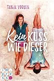 Kein Kuss wie dieser by Tanja Voosen