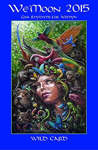 We'moon 2015: Spiral Edition: Gaia Rhythms for Womyn (Wild Card) (We'moon: Gaia Rhythms for Womyn)