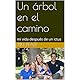 Un árbol en el camino: mi vida después de un ictus