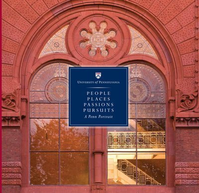 People, Places, Passions, Pursuits, a Penn Portrait by Shoemaker Green (2012-05-03)