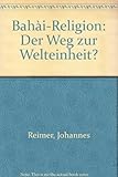 Image de Bahài-Religion: Der Weg zur Welteinheit?
