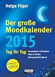 Image de Der große Mondkalender 2015: Kalenderbuch mit Mondposter und Booklet