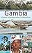 Produktbild Gambia - Kleines Urlaubsparadies in Westafrika: Ein anspruchsvoller Begleiter für Ihre Reise nach Gambia